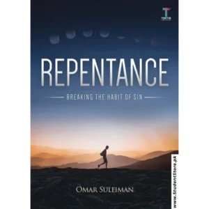 Repentance Breaking the Habit of Sin by Omar Suleiman