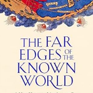 The Far Edges of the Known World